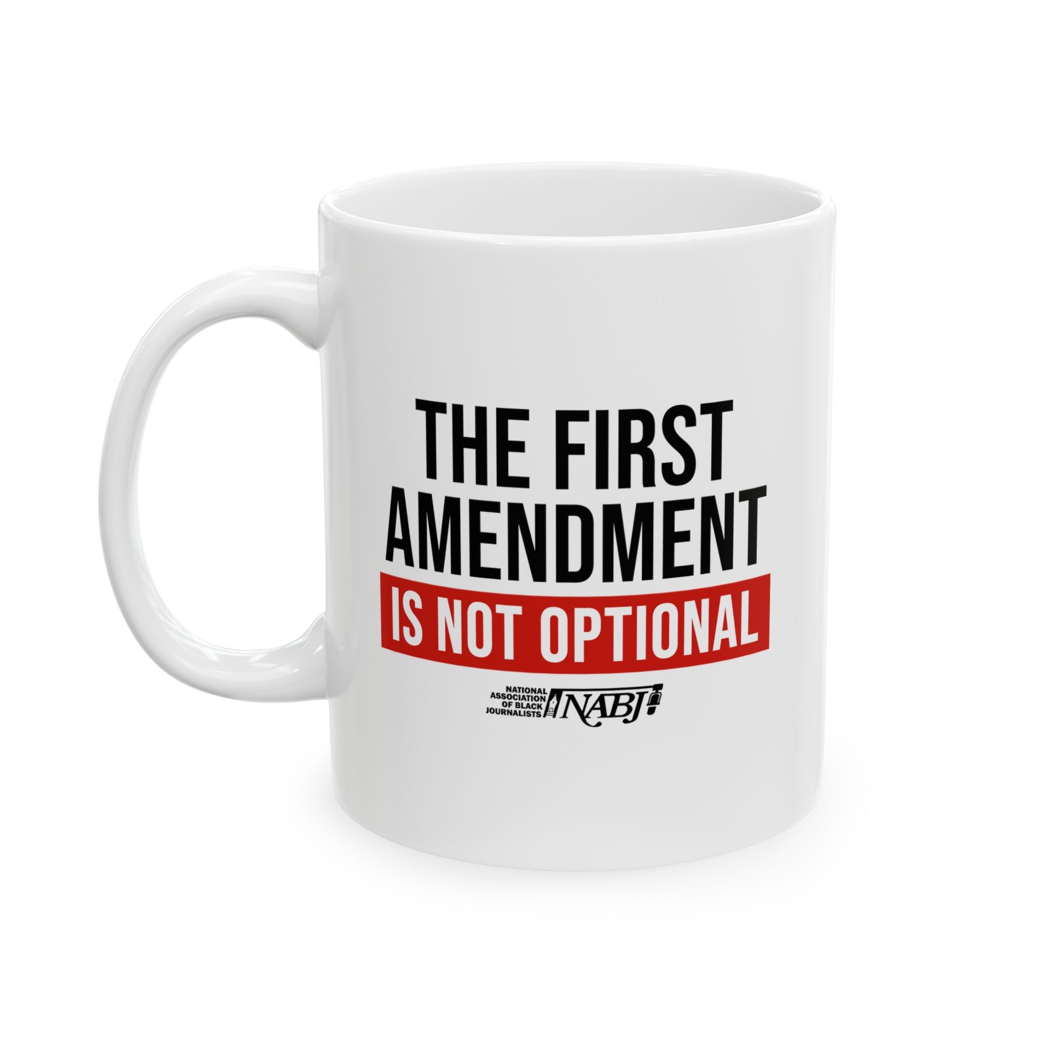 The First Amendment is Not Optional Ceramic Mug