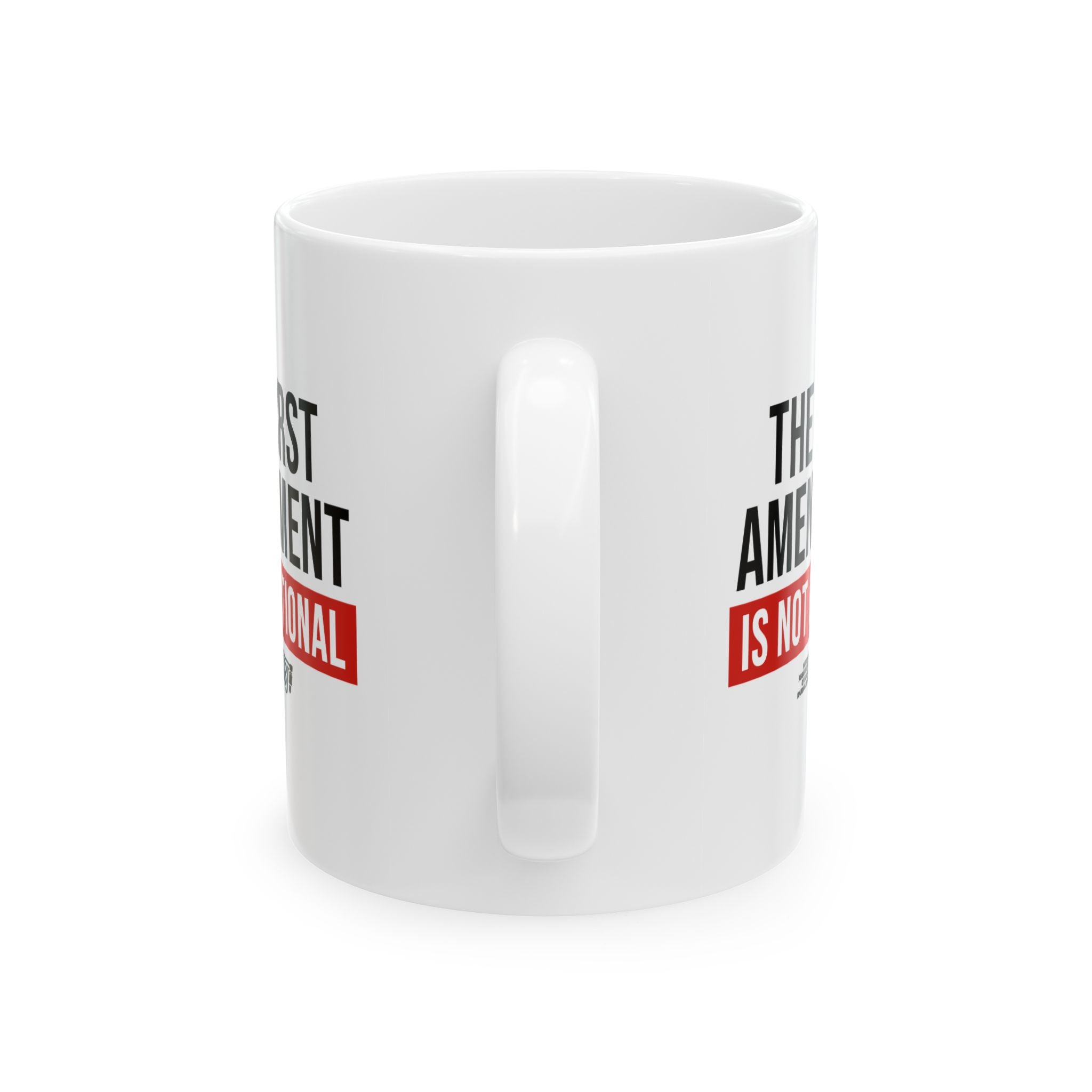 The First Amendment is Not Optional Ceramic Mug
